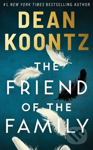 The Friend of the Family - Dean Koontz - kniha z kategorie Společenská beletrie
