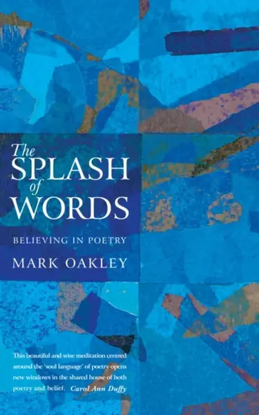 The Splash of Words - Mark Oakley