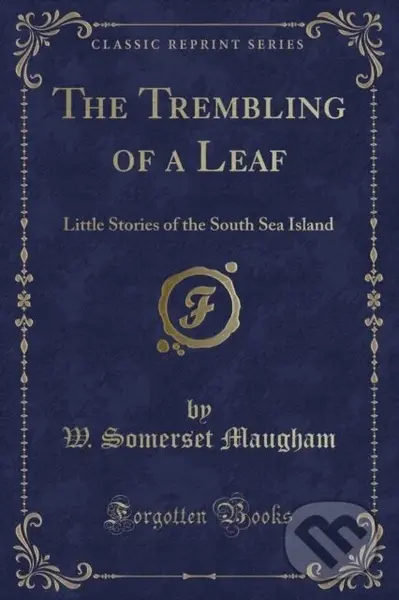 Trembling Of A Leaf - W. Somerset Maugham