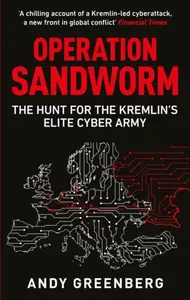 Operation Sandworm - Greenberg Andy