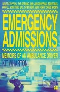 Emergency Admissions (Memoirs of an Ambulance Driver) - kniha z kategorie Humanitní a společenské vědy