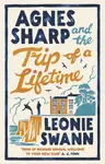 Agnes Sharp and the Trip of a Lifetime - Leonie Swannová