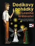 Dodíkovy pohádky z Lesního království (poškozená) - Michaela Dostalová, Ája Pechová