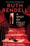 Spot of Folly - Ruth Rendellová