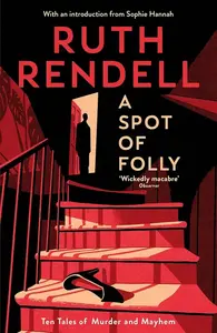 Spot of Folly - Ruth Rendellová
