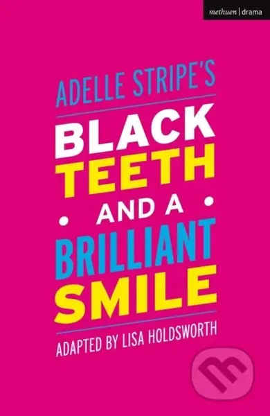Black Teeth and a Brilliant Smile - Adelle Stripe - kniha z kategorie Společenská beletrie