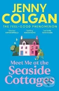 Meet Me at the Seaside Cottages - Jenny Colgan - kniha z kategorie Romantika