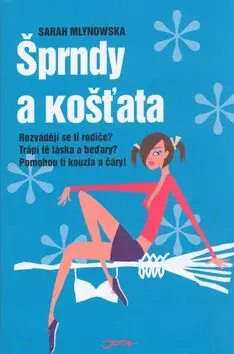Šprndy a košťata (poškozená) - Sarah Mlynowska
