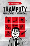 Trampoty probačního služebníčka - Ondřej Vaculík