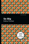 So Big - Edna Ferber - kniha z kategorie Společenská beletrie