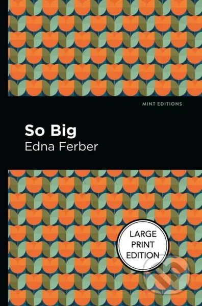 So Big - Edna Ferber - kniha z kategorie Společenská beletrie