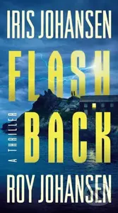 Flashback - Iris Johansen, Roy Johansen