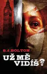 Už mě vidíš? (poškozená) - Sharon J. Bolton