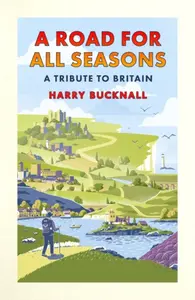 A Road for All Seasons - Harry Bucknall