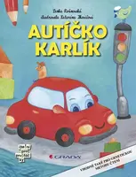 Autíčko Karlík - Lenka Rožnovská, Katarína Ilkovičová