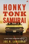 Honky Tonk Samurai (Hap and Leonard Book 9) - Joe R. Lansdale - kniha z kategorie Detektivky, thrillery a horory