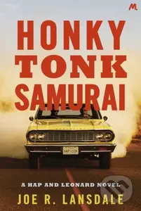 Honky Tonk Samurai (Hap and Leonard Book 9) - Joe R. Lansdale - kniha z kategorie Detektivky, thrillery a horory