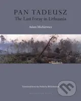 Pan Tadeusz (The Last Foray in Lithuania) - Adam Mickiewicz - kniha z kategorie Poezie
