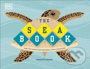 The Sea Book - Charlotte Milner - kniha z kategorie Pro děti
