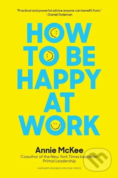 How to Be Happy at Work (The Power of Purpose, Hope, and Friendship) - kniha z kategorie Byznys a management