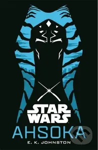 Star Wars: Ahsoka - E. K. Johnston