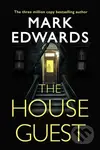 The House Guest - Mark Edwards - kniha z kategorie Detektivky, thrillery a horory