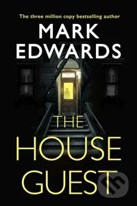 The House Guest - Mark Edwards - kniha z kategorie Detektivky, thrillery a horory