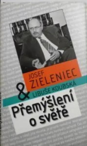 Přemýšlení o světě (poškozená) - Libuše Koubská, Josef Zieleniec