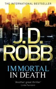 Immortal In Death - J.D. Robb