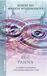 Král panna - Robert Bly, Marion Woodmanová