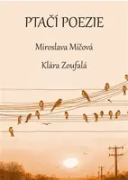 Ptačí poezie - Miroslava Míčová, Klára Zoufalá