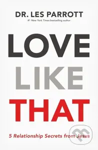 Love Like That (5 Relationship Secrets from Jesus) - kniha z kategorie Filozofie