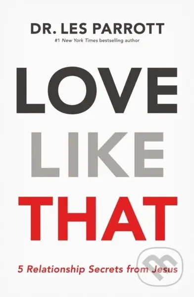 Love Like That (5 Relationship Secrets from Jesus) - kniha z kategorie Filozofie