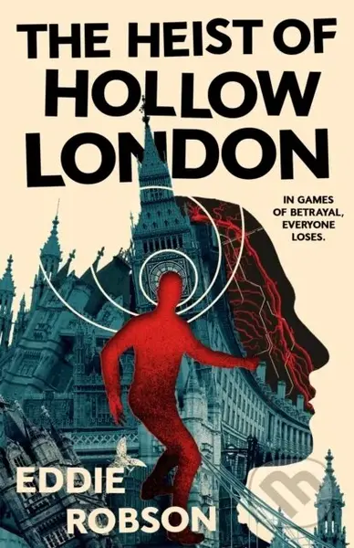 The Heist of Hollow London - Eddie Robson - kniha z kategorie Sci-fi
