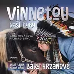 Vinnetou naší doby - Richard Erml, Barbora Hrzánová