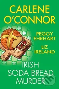 Irish Soda Bread Murder - Carlene O'Connor, Peggy Ehrhart - kniha z kategorie Detektivky, thrillery a horory