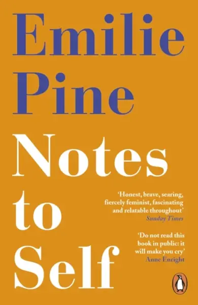 Notes to Self - Emilie Pine