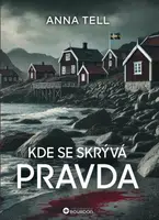 Kde se skrývá pravda - Anna Tell