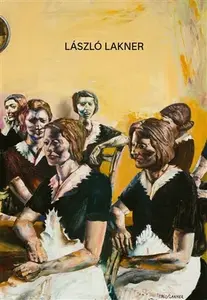 Infinitum - László Lakner a středoevropská malba konce milénia - László Lakner