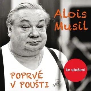 Poprvé v poušti - Alois Musil - audiokniha
