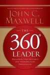 The 360 Degree Leader - John C. Maxwell