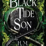 Black Tide Son - H. M. Long