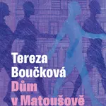 Dům v Matoušově ulici - Tereza Boučková - e-kniha