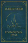 Pohádková jízda: Tajemství kreativního leadershipu - Robert Iger