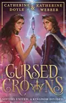 Cursed Crowns - Catherine Doyleová, Katherine Webberová