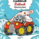 Traktůrek Zetůrek: Vánoční přání - Petra Šolcová