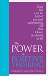 The Power of Positive Thinking - Norman Vincent Peale