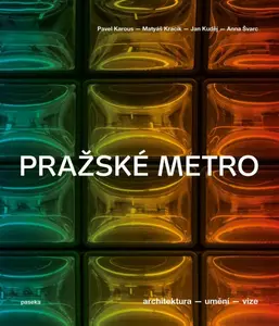 Pražské metro - Pavel Karous, Matyáš Kracík, Jan Kuděj, Anna Švarc