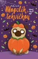 Mopslík, ktorý chcel byť tekvičkou - Bella Swift - e-kniha