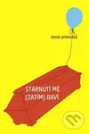 Stárnutí mě (zatím) baví - Daniel Pískovský - kniha z kategorie Beletrie